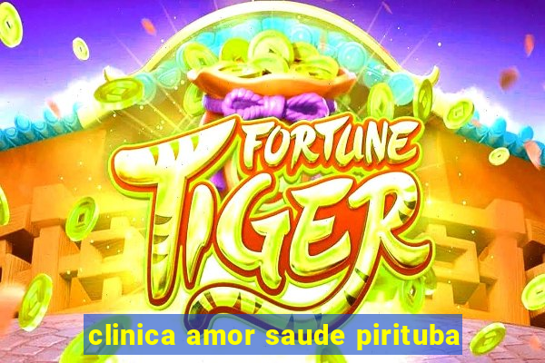 clinica amor saude pirituba